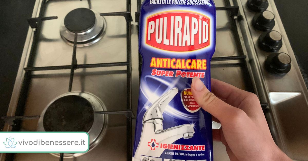 Pulirapid Anticalcare Super Potente: utilizzi in bagno e cucina