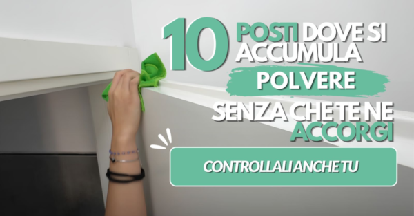10 punti della casa dove si accumula polvere senza accorgersene